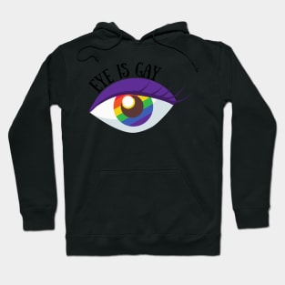 Eye Is Gay Hoodie